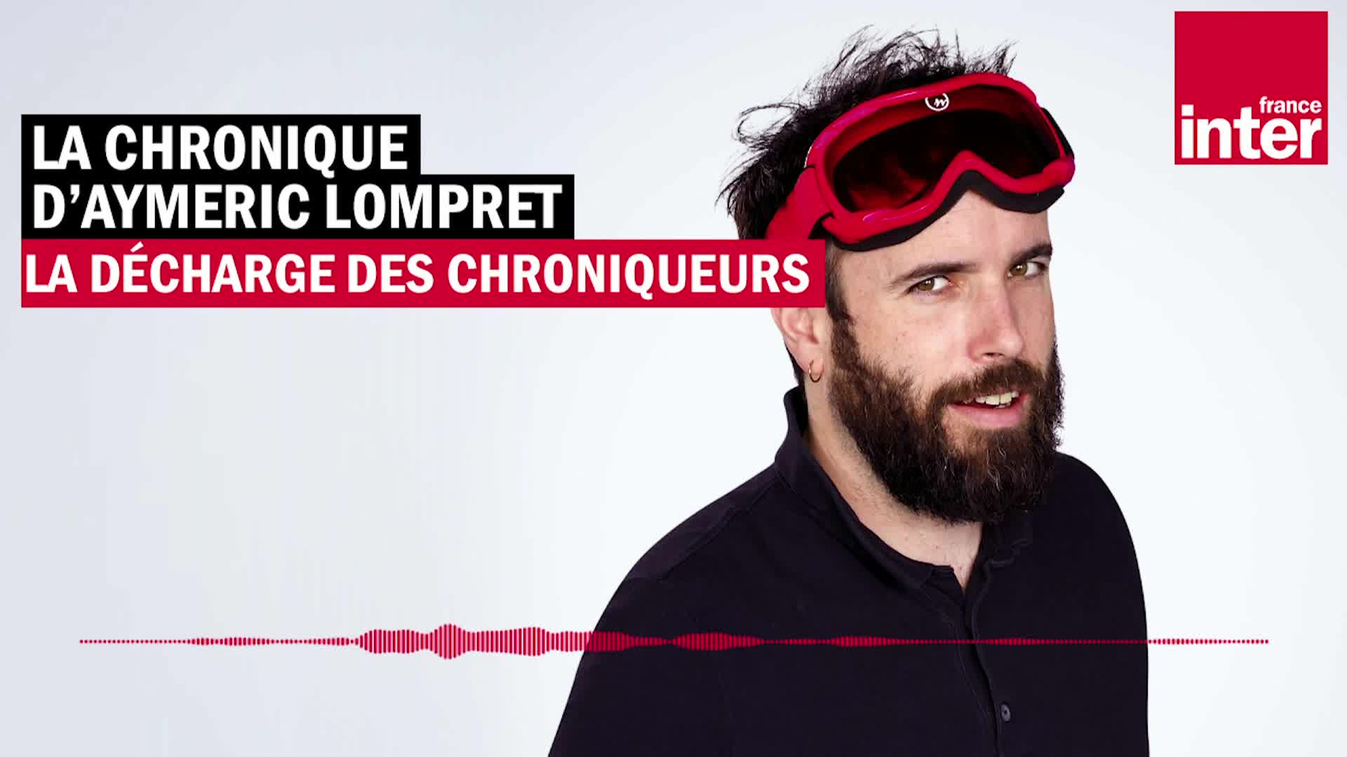 Dailymotion La décharge des chroniqueurs - La chronique d'Aymeric Lompret